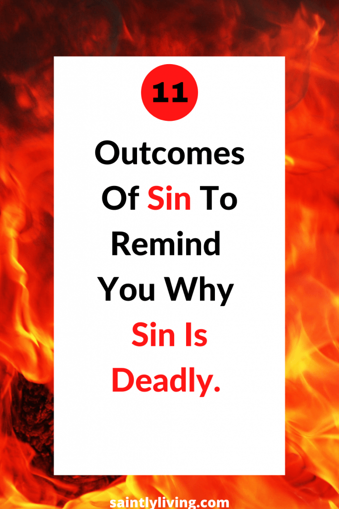 11 Consequences Of Sin (To Help Avoid Sin All Costs.) SaintlyLiving