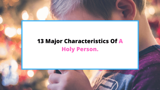characteristics-of-a-holy-person