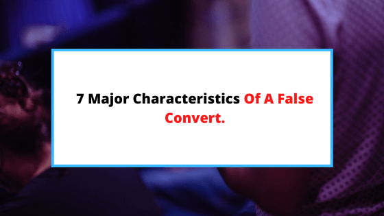 characteristics-of-false-converts