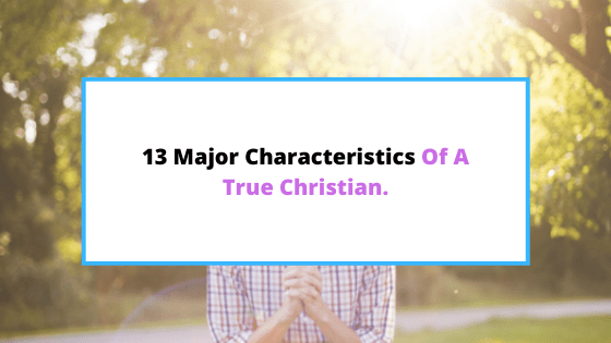 characteristics of a true Christian