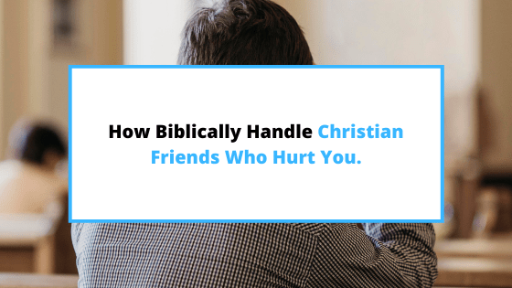 when-Christian-friends-hurt-you