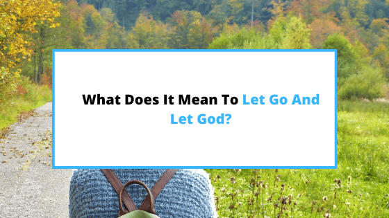 let-go-and-let-God-meaning