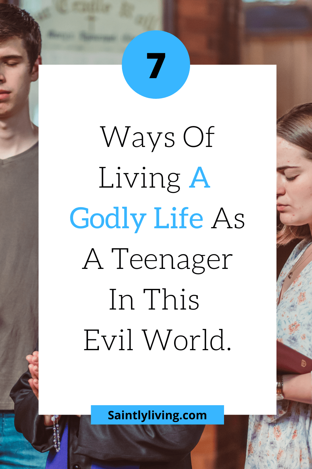 living-a-godly-life-as-a-teenager.
