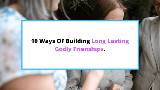 how-to-build-godly-friendships
