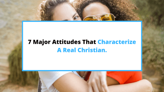 attitudes-of-a-true-Christian.