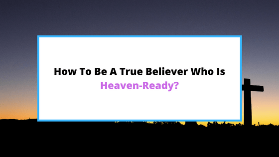 how-to-become-a-true-believer-in-Christ-Jesus