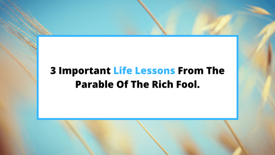 lessons-from-the-parable-of-the-rich-fool