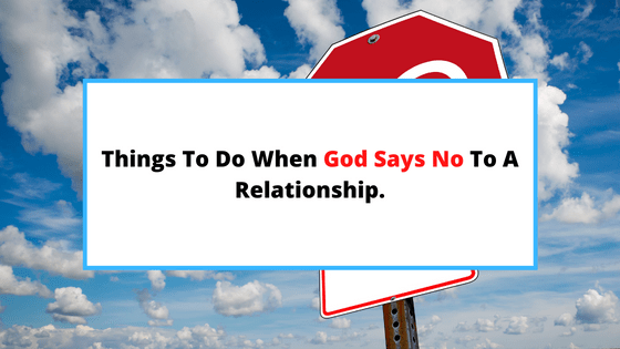 when-God-say-no-to-a-relationship