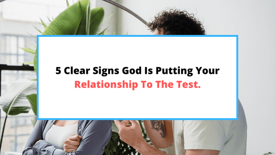 signs-God-is-testing-your-relationship