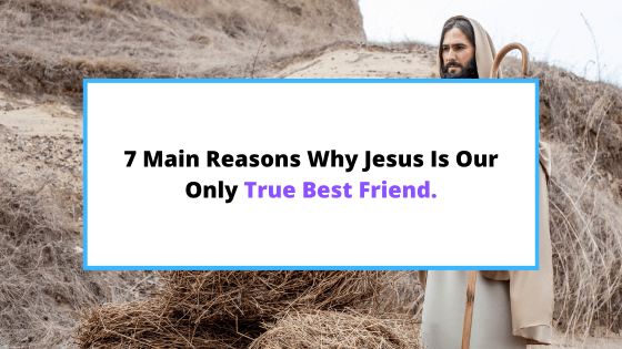 why-Jesus-is-our-best-friend